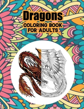 Paperback Dragons Coloring Book for Adults: A True Boredom Buster for Adults! Book
