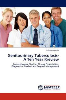 Paperback Genitourinary Tuberculosis- A Ten Year Rreview Book