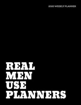 2020 Weekly Planner Real Men Use Planners