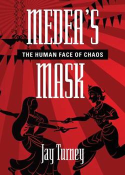 Paperback Medea's Mask: The Human Face of Chaos Book