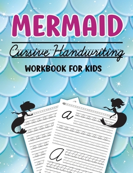 Paperback Mermaid Cursive Handwriting: Alphabet Handwriting Practice Workbook For Girls And Beginners. Letter Tracing Book for Kids Ages 3-5 Book