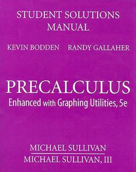 Paperback Precalculus Student Solutions Manual: Enhanced with Graphing Utilities Book