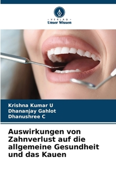 Auswirkungen von Zahnverlust auf die allgemeine Gesundheit und das Kauen (German Edition)