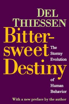Paperback Bittersweet Destiny: The Stormy Evolution of Human Behavior Book