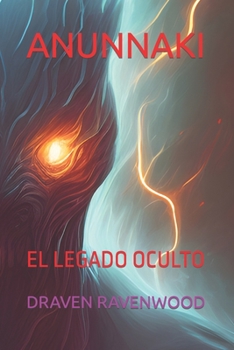 Paperback Anunnaki: El Legado Oculto [Spanish] Book