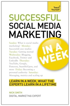 Paperback Successful Social Media Marketing in a Week: Teach Yourself Book
