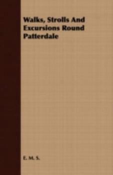 Paperback Walks, Strolls and Excursions Round Patterdale Book