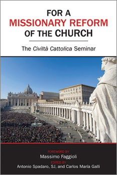 Paperback For a Missionary Reform of the Church: The Civiltà Cattolica Seminar Book