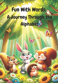 Paperback Fun With Words: A Journey Through the Alphabet Book