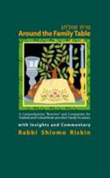 Hardcover Around the Family Table: A Comprehensive Bencher and Companion for Shabbat and Festival Meals and Other Family Occasions with Insights and Comm Book