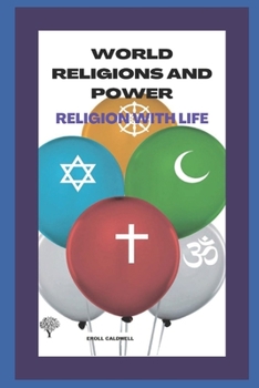 World Religions and Power: Religions with Life