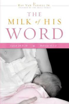 Paperback The Milk of His Word Book