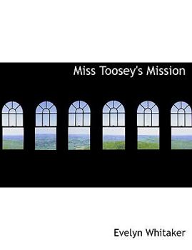 Miss Toosey's Mission