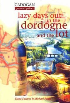 Paperback Lazy Days Out in the Dordogne and the Lot Book