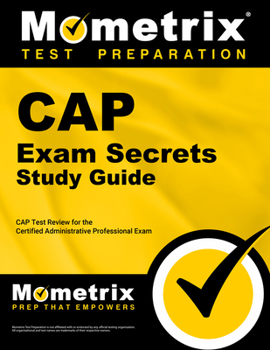 Paperback Cap Exam Secrets Study Guide: Cap Test Review for the Certified Administrative Professional Exam Book