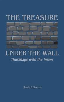 Hardcover The Treasure Under the Wall: Thursdays with the Imam Book