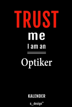 Kalender für Augen-Optiker / Optiker: Wochen-Planer 2020 / Tagebuch / Journal für das ganze Jahr: Platz für Notizen, Planung / Planungen / Planer, Erinnerungen und Sprüche (German Edition)