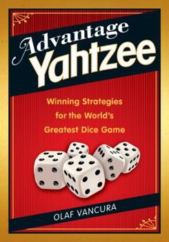 Paperback Advantage Yahtzee: Winning Strategies for the World's Greatest Dice Game Book