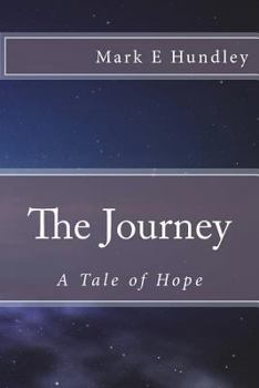Paperback The Journey: A Tale of Hope Book