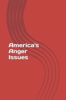 Paperback America's Anger Issues: A History of Political Violence Book