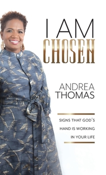 Hardcover I Am Chosen: Signs That God's Hand Is Working In Your Life Book