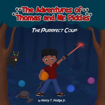 The Adventures of Thomas and Mr. Pickles: The Purrfect Coup
