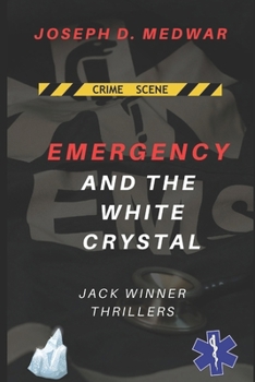 Emergency and the White Crystal: Jack Winner Thriller (Jack Winner Thriller's)