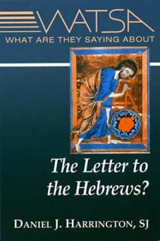 Paperback What Are They Saying about the Letter to the Hebrews? Book