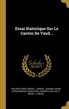 Hardcover Essai Statistique Sur Le Canton De Vaud... [French] Book