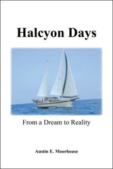 Paperback Halcyon Days: From a Dream to Reality Book