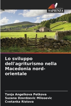 Paperback Lo sviluppo dell'agriturismo nella Macedonia nord-orientale [Italian] Book