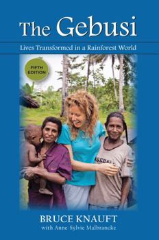 Paperback The Gebusi: Lives Transformed in a Rainforest World, Fifth Edition Book