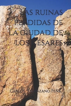 Paperback Las ruinas perdidas de la ciudad de los Césares [Spanish] Book