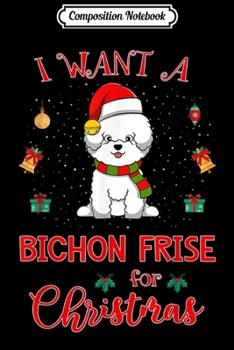 Paperback Composition Notebook: Funny Bichon Frise For Christmas Xmas Pajama Journal/Notebook Blank Lined Ruled 6x9 100 Pages Book