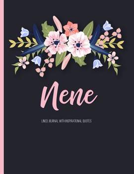 Paperback Nene: Floral Personalized Lined Journal with Inspirational Quotes Book