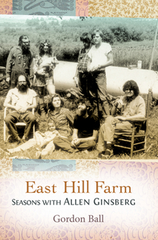 Paperback East Hill Farm: Seasons with Allen Ginsberg Book