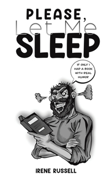 Paperback Please, Let Me Sleep Book
