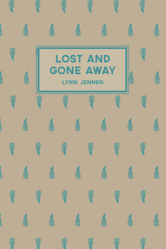 Paperback Lost and Gone Away Book