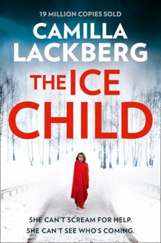 The Ice Child (Patrik Hedstrom and Erica Falck, #9) - Book #9 of the Fjällbacka