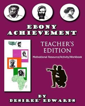 Paperback EBONY ACHIEVEMENT Teacher's Edition: Motivational Resource/Activity Workbook Book