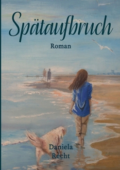 Paperback Spätaufbruch: Roman [German] Book