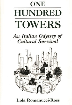 Hardcover One Hundred Towers: An Italian Odyssey of Cultural Survival Book