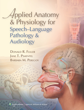 Hardcover Applied Anatomy & Physiology for Speech-Language Pathology & Audiology Book