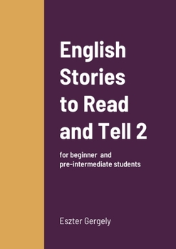 Paperback English Stories to Read and Tell 2: for beginner and pre-intermediate students Book