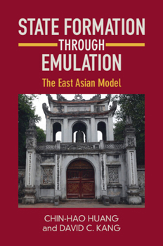 Paperback State Formation Through Emulation: The East Asian Model Book