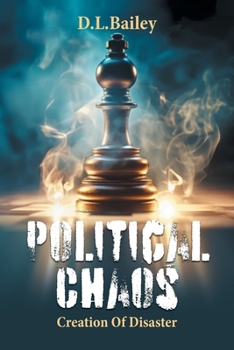 Paperback Political Chaos: Creation Of Disaster Book