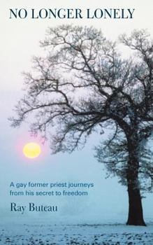 Paperback No Longer Lonely: A Gay Former Priest Journeys from His Secret to Freedom. Book