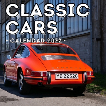 Paperback Classic Cars Calendar 2022: 16-Month Calendar, Cute Gift Idea For Classic Cars Lovers Boys & Men Book