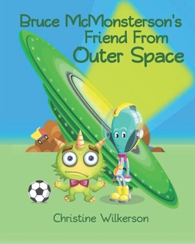 Paperback Bruce McMonsterson's Friend From Outer Space Book