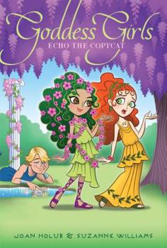 Echo the Copycat - Book #19 of the Goddess Girls
